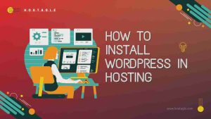 Read more about the article How to Install WordPress in Hosting: A Beginner’s Guide